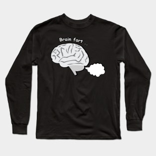 Brain Fart - Funny Long Sleeve T-Shirt